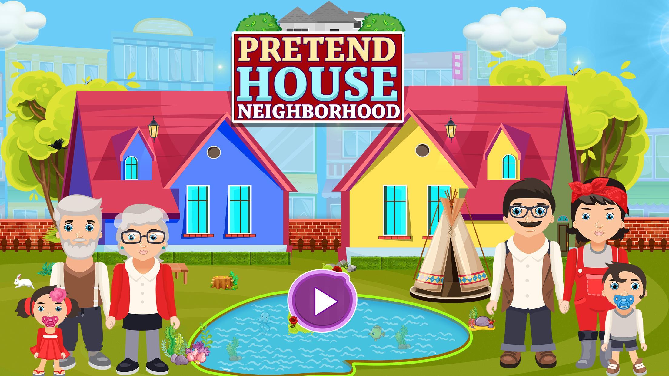 Pretend House Neighborhood 1.0.4 Screenshot 1