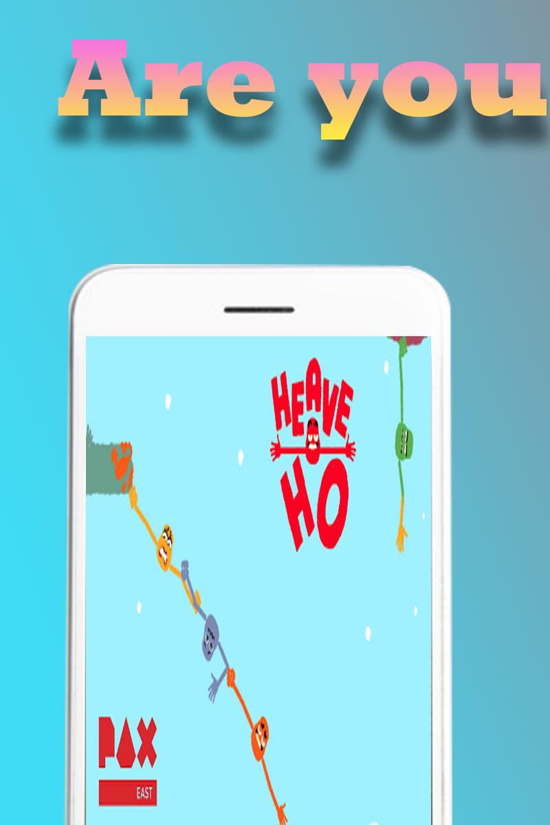 Heave Ho Game: Guide And Tips 1.0 Screenshot 1